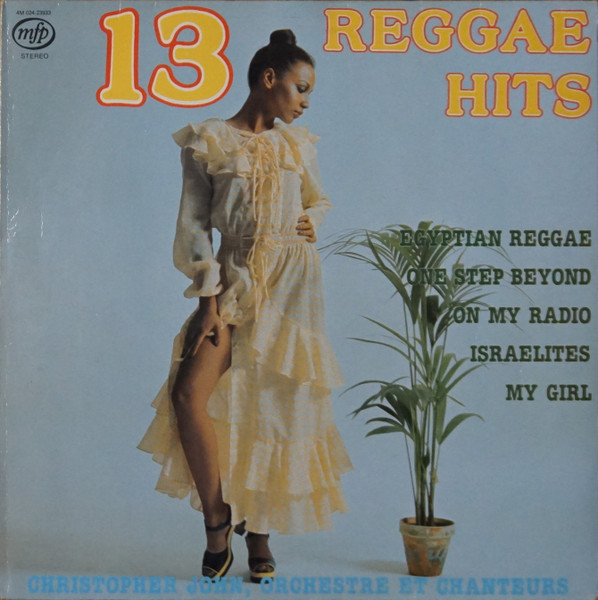 13 Reggae Hits by Christopher John, Son Orchestre Et Ses Chanteurs