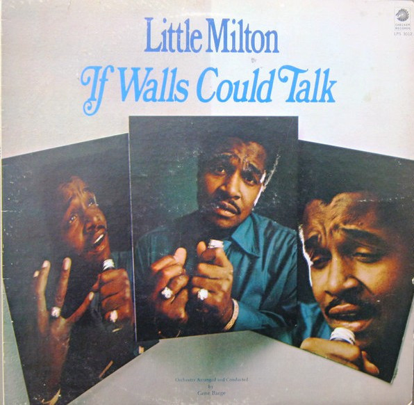 If Walls Could Talk by Little Milton