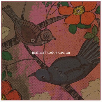 Mahria | Todos Caeran by Mahria