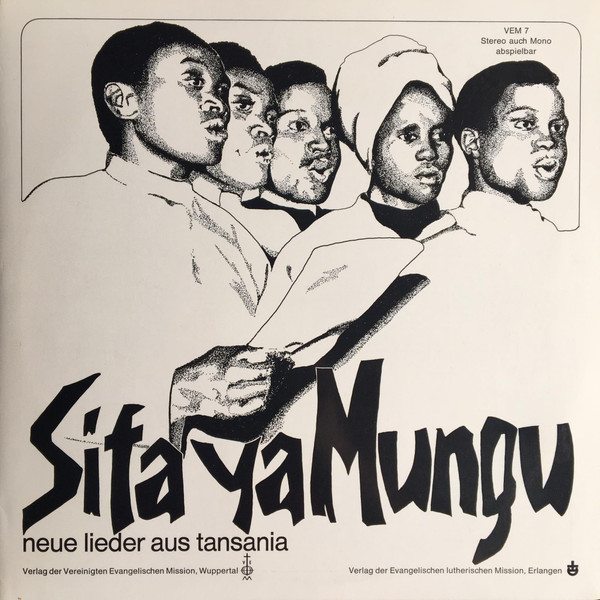 Sifa Ya Mungu - Neue Lieder Aus Tansania by Choir Of The Lutheran Theological College Makumira, Tansania