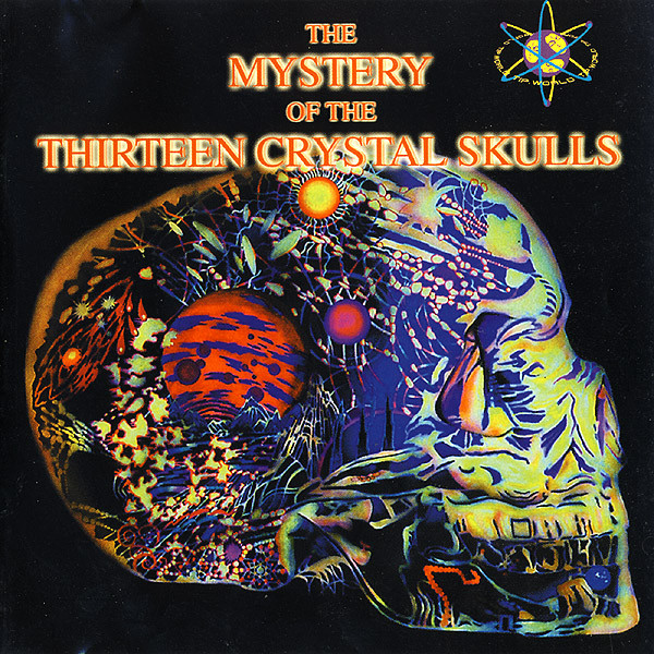 The Mystery Of The Thirteen Crystal Skulls by Various