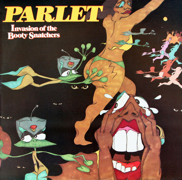 Invasion Of The Booty Snatchers by Parlet