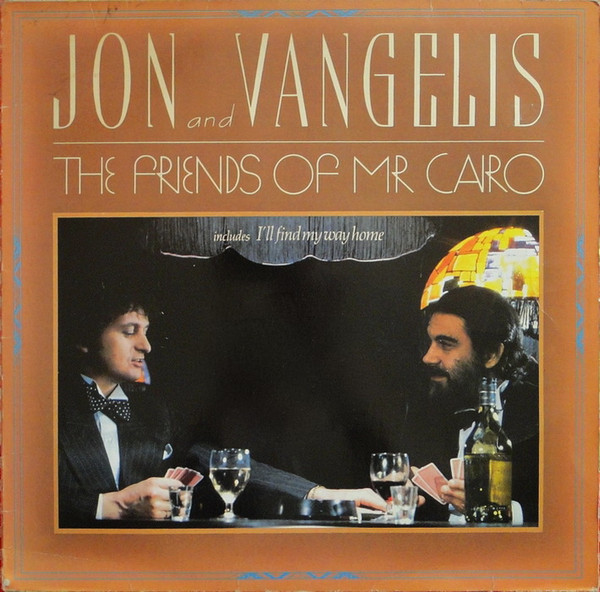 The Friends Of Mr Cairo by Jon &amp; Vangelis