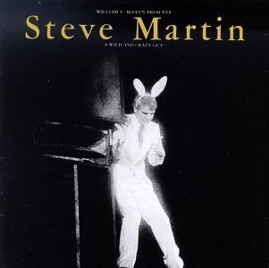 A Wild And Crazy Guy by Steve Martin