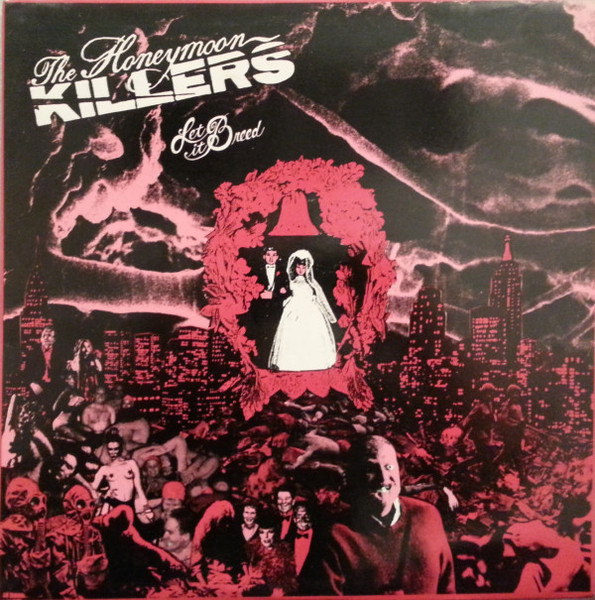 Let It Breed by The Honeymoon Killers