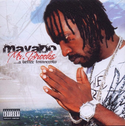 Mr. Brooks... A Better Tomorrow by Mavado