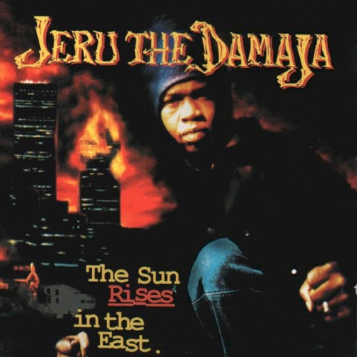 The Sun Rises In The East by Jeru The Damaja