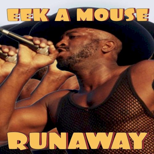 Runaway by Eek-A-Mouse