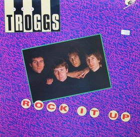 Rock It Up by The Troggs