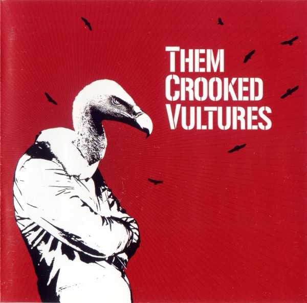 Them Crooked Vultures by Them Crooked Vultures