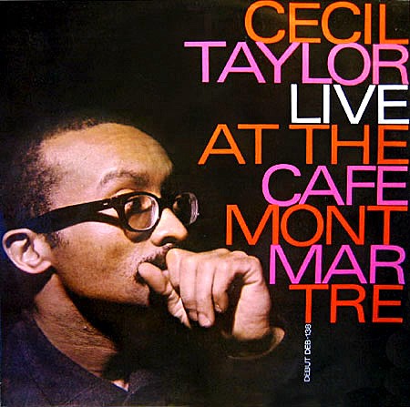 Live At The Cafe Montmartre by Cecil Taylor