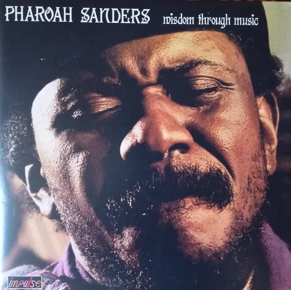 Wisdom Through Music by Pharoah Sanders