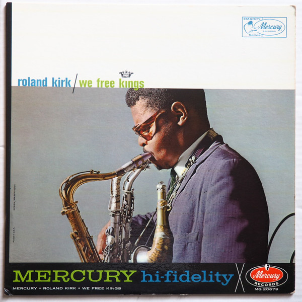 We Free Kings by Roland Kirk