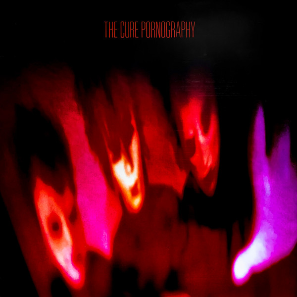 Pornography by The Cure