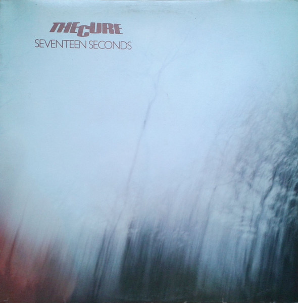 Seventeen Seconds by The Cure
