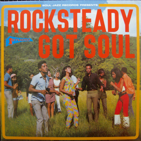 Rocksteady Got Soul by Various