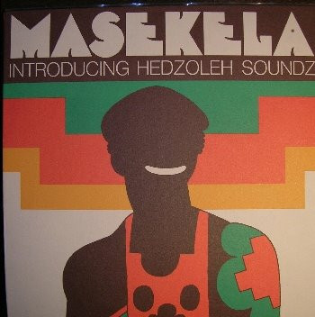 Masekela Introducing Hedzoleh Soundz by Hugh Masekela