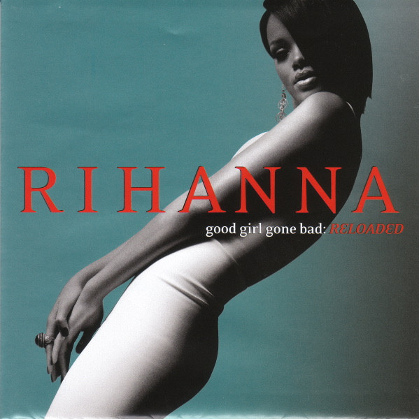Good Girl Gone Bad by Rihanna