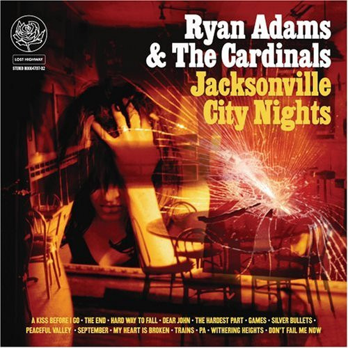 Jacksonville City Nights by Ryan Adams &amp; The Cardinals