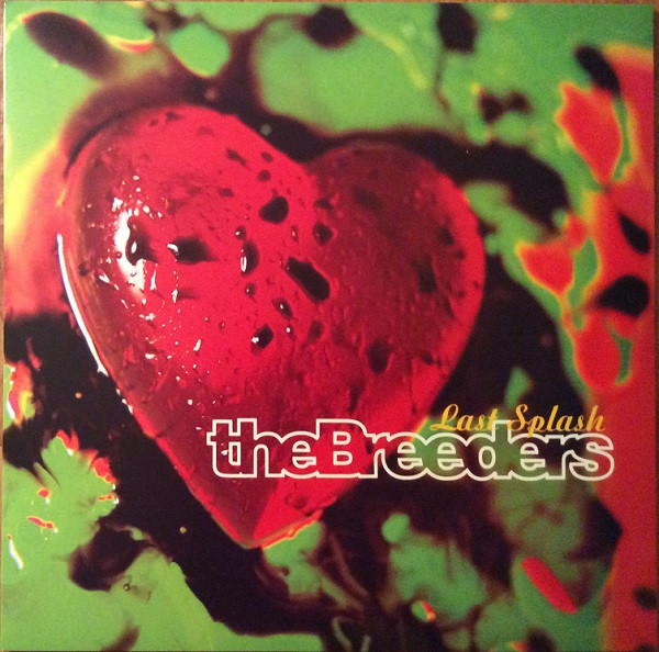 Last Splash by The Breeders