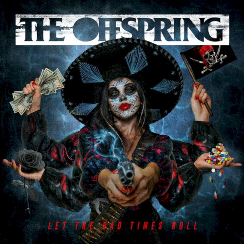 Let The Bad Times Roll by The Offspring