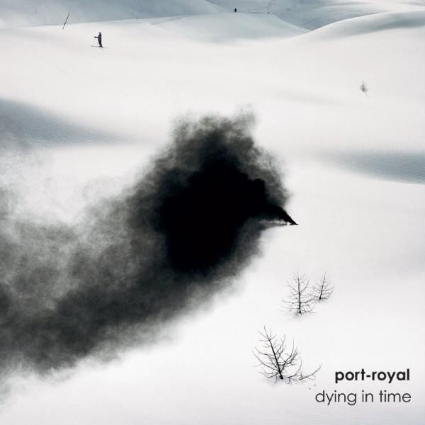Dying In Time by Port-Royal
