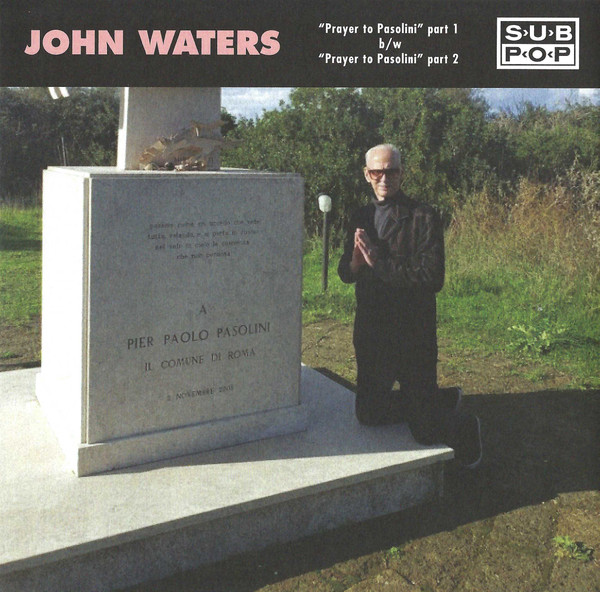 Prayer to Pasolini (Part 1) b/w Prayer to Pasolini (Part 2) by John Waters