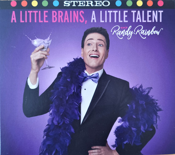 A Little Brains, A Little Talent by Randy Rainbow