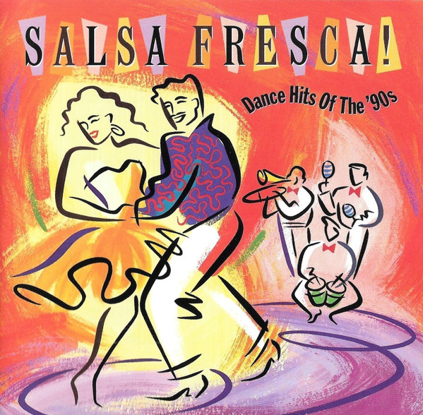 Salsa Fresca! Dance Hits Of The '90s by Various
