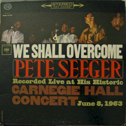 We Shall Overcome by Pete Seeger
