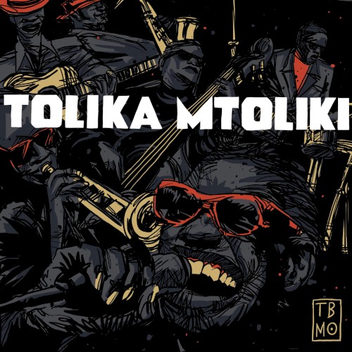 Tolika Mtoliki by The Brother Moves On