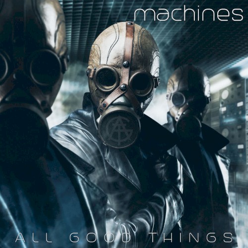 Machines by All Good Things