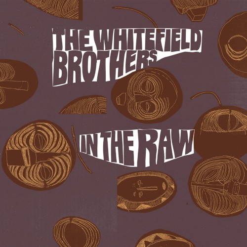 In The Raw by Whitefield Brothers