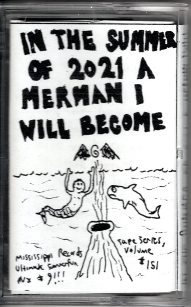 In The Summer Of 2021 A Merman I Will Become by Various