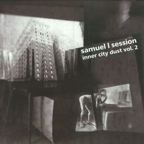 Inner City Dust Vol.2 by Samuel L Session