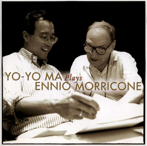 Yo-Yo Ma Plays Ennio Morricone by Yo-Yo Ma