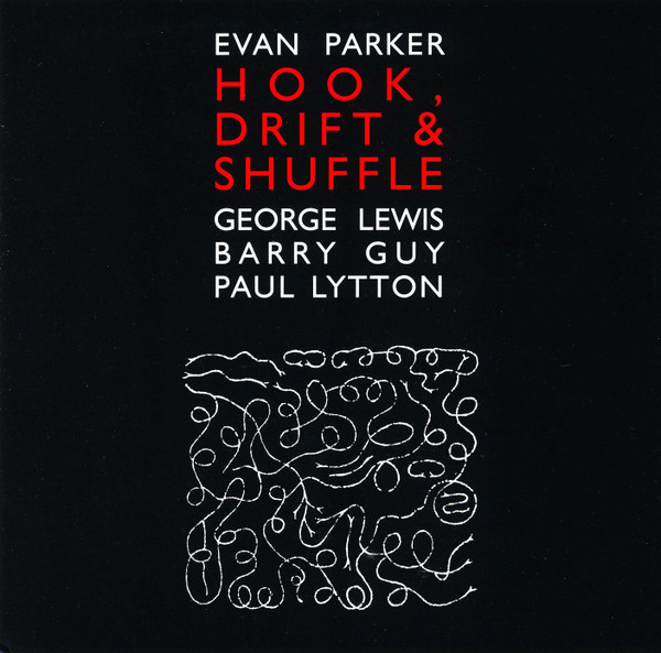 Hook, Drift &amp; Shuffle by Evan Parker