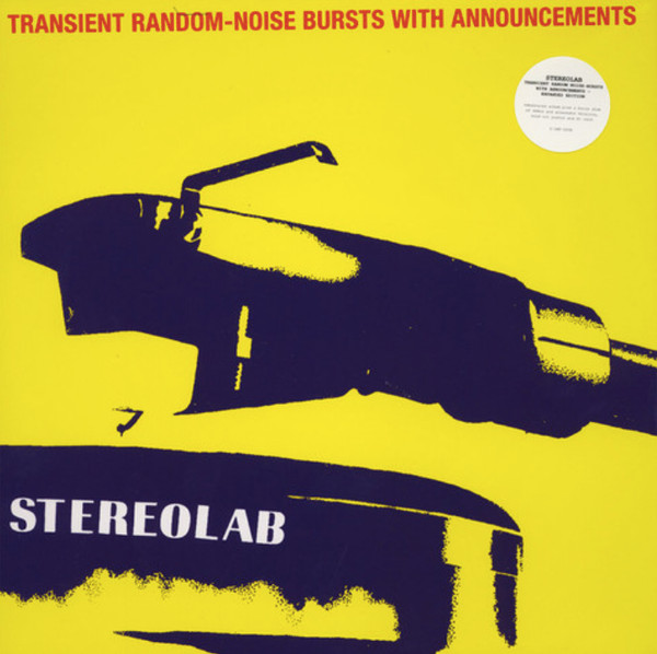 Transient Random-Noise Bursts With Announcements by Stereolab