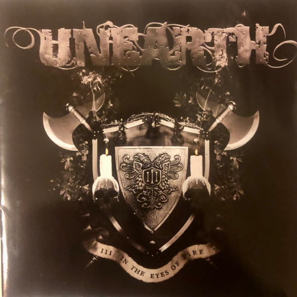 III: In The Eyes Of Fire by Unearth