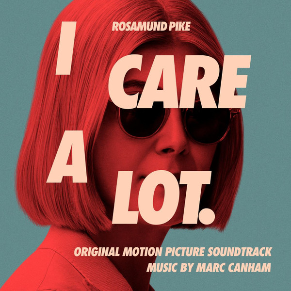 I Care A Lot (Original Motion Picture Soundtrack) by Marc Canham