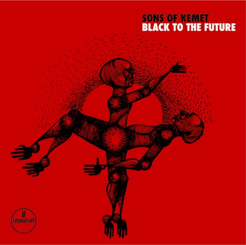 Black To The Future by Sons Of Kemet