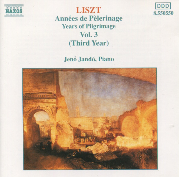 Années De Pèlerinage - Years Of Pilgrimage Vol. 3 (Third Year) by Franz Liszt