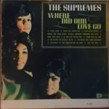 Where Did Our Love Go by The Supremes