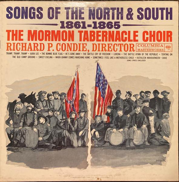 Songs Of The North And South, 1861-1865 by Mormon Tabernacle Choir