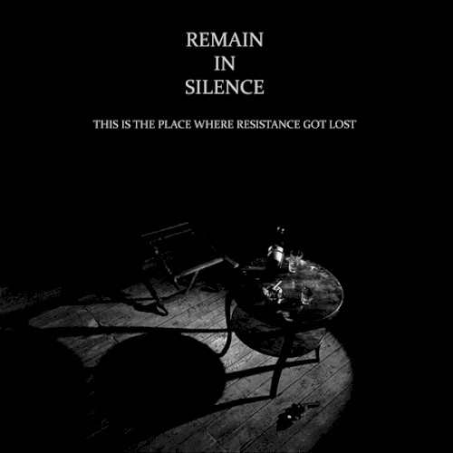 This Is The Place Where Resistance Got Lost by Remain In Silence