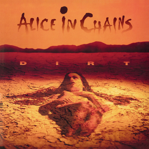 Dirt by Alice In Chains