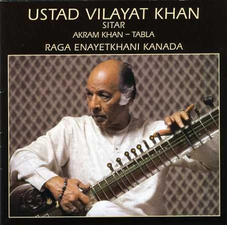 Raga Enayetkhani Kanada by Vilayat Khan
