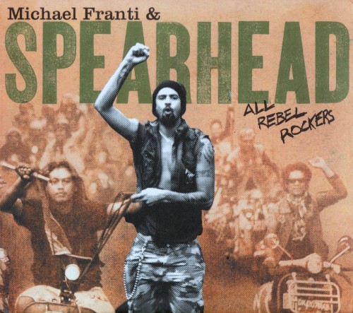All Rebel Rockers by Michael Franti And Spearhead