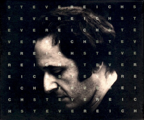 Works: 1965-1995 by Steve Reich