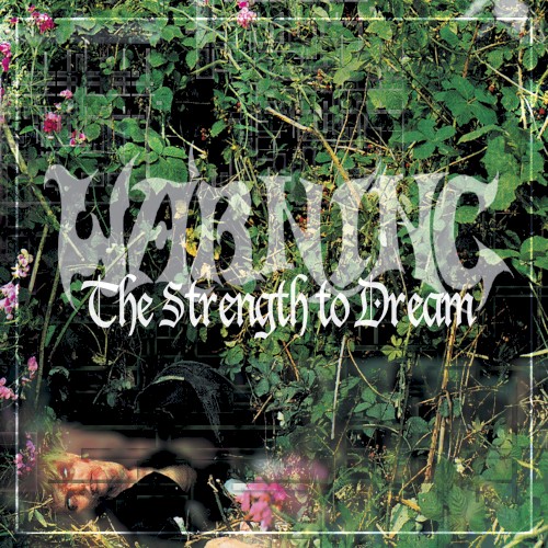The Strength To Dream by Warning